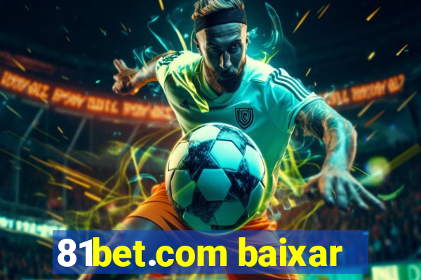 81bet.com baixar